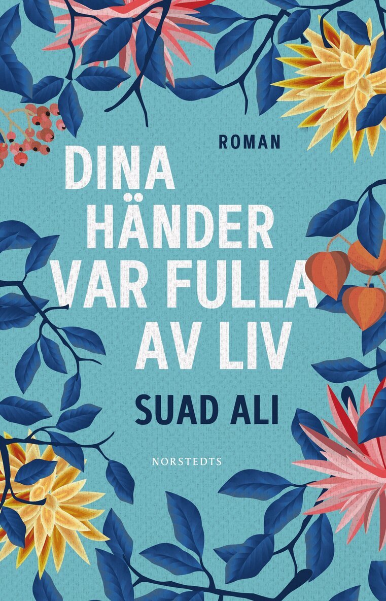 Suad Ali - Dina händer var fulla av liv, E-bok