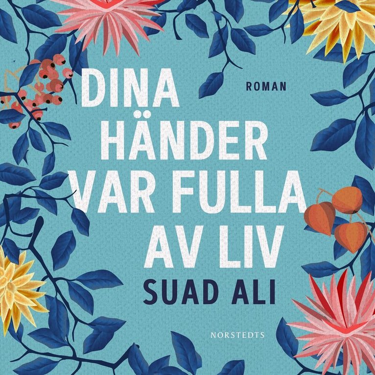 Suad Ali - Dina händer var fulla av liv, Ljudbok