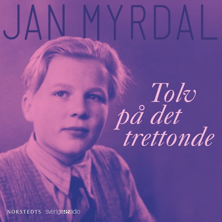 Jan Myrdal - Tolv på det trettonde, Ljudbok