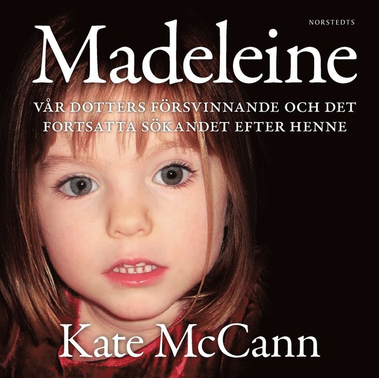 Kate McCann - Madeleine : vår dotters försvinnande och det fortsatta sökandet efter henne, Ljudbok