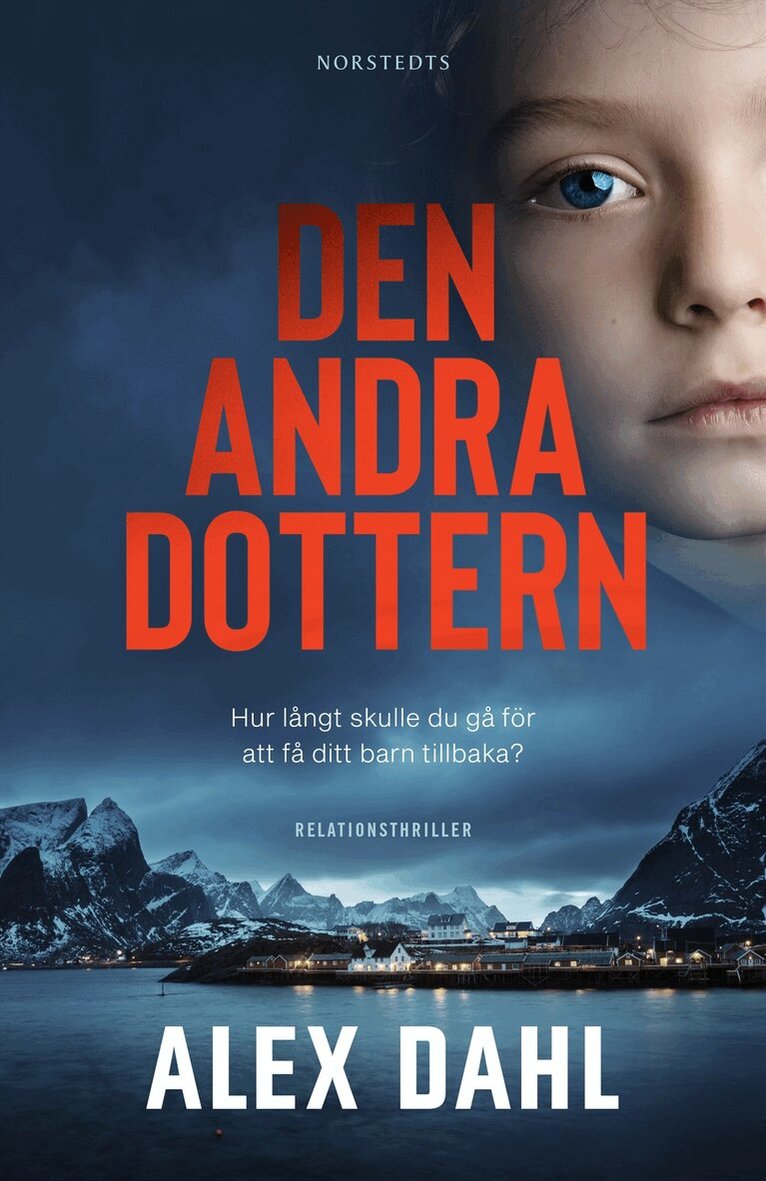 Alex Dahl - Den andra dottern, Inbunden
