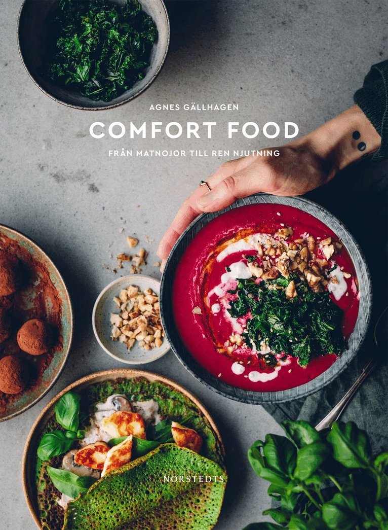 Agnes Gällhagen - Comfort food : från matnojor till ren njutning, Inbunden