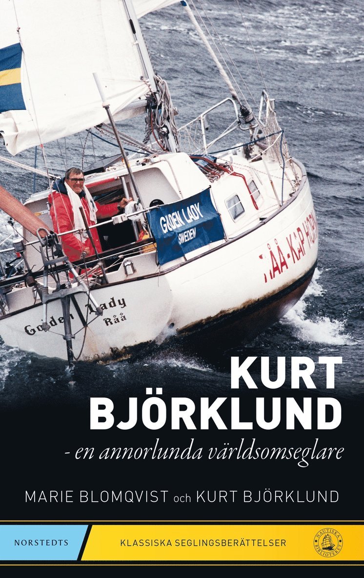 Kurt Björklund, Marie Blomqvist - Kurt Björklund : en annorlunda världsomseglare, E-bok