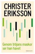 Genom trjans maskor ser han havet