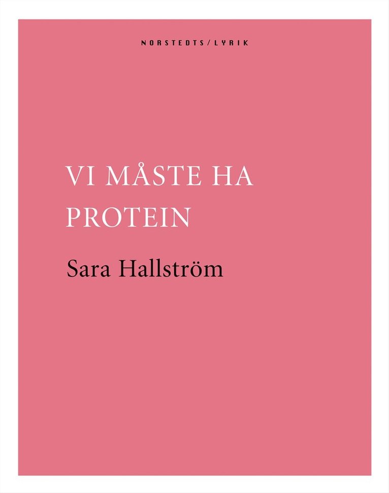 Sara Hallström - Vi måste ha protein, E-bok