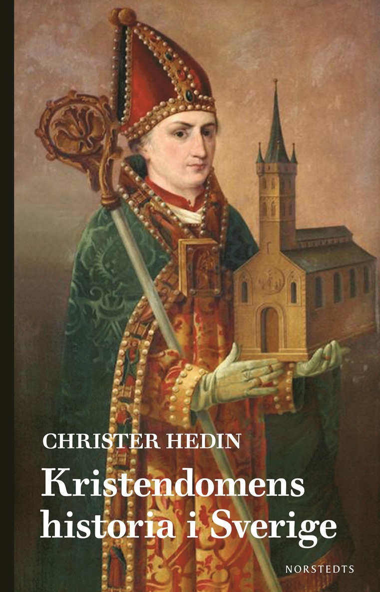 Christer Hedin - Kristendomens historia i Sverige, E-bok