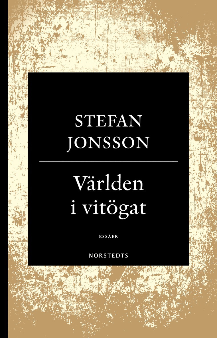 Stefan Jonsson - Världen i vitögat : tre essäer om västerländsk kultur - De andra, Andra platser, Världens centrum, E-bok