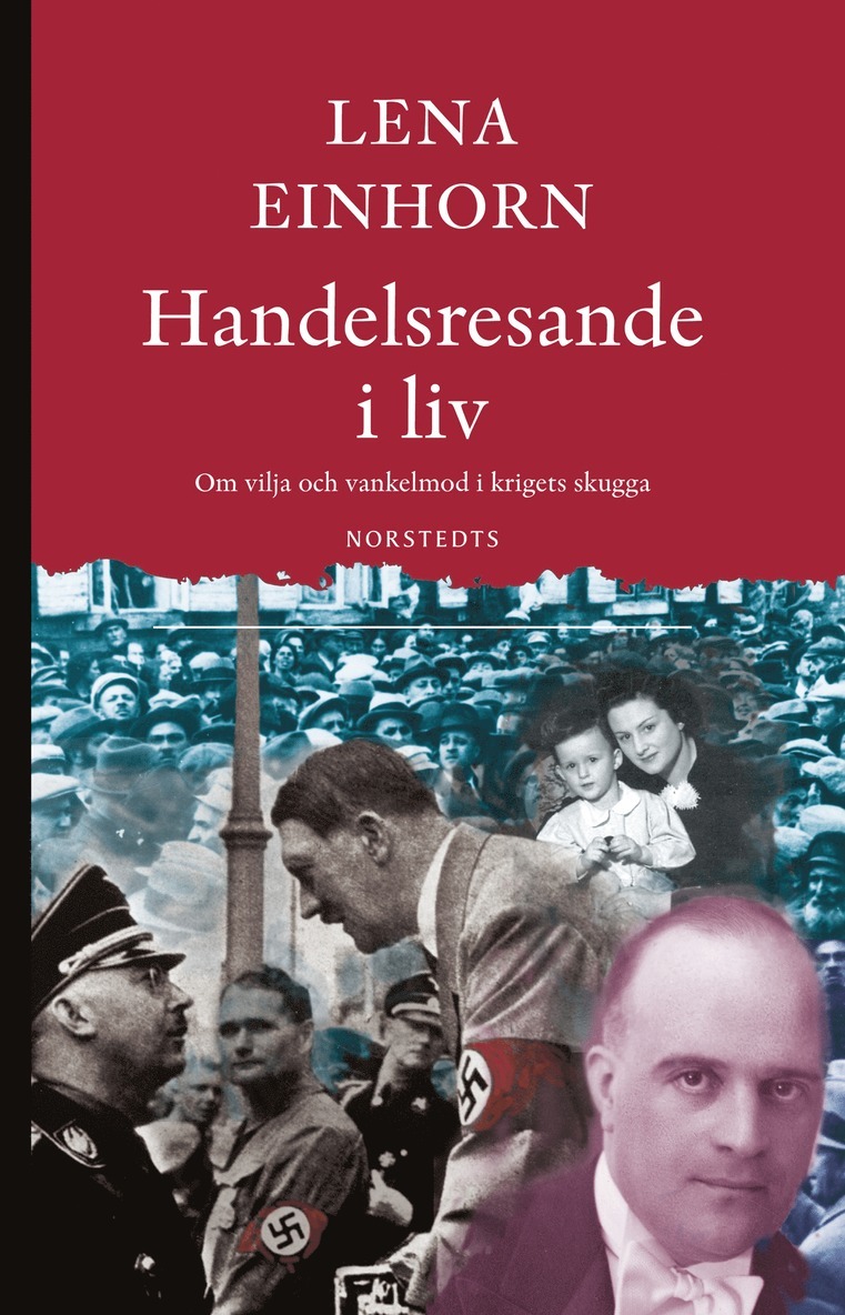 Lena Einhorn - Handelsresande i liv : om vilja och vankelmod i krigets skugga, E-bok