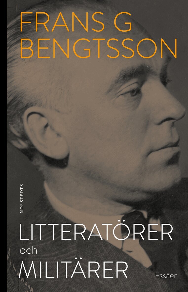 Frans G. Bengtsson - Litteratörer och militärer, E-bok