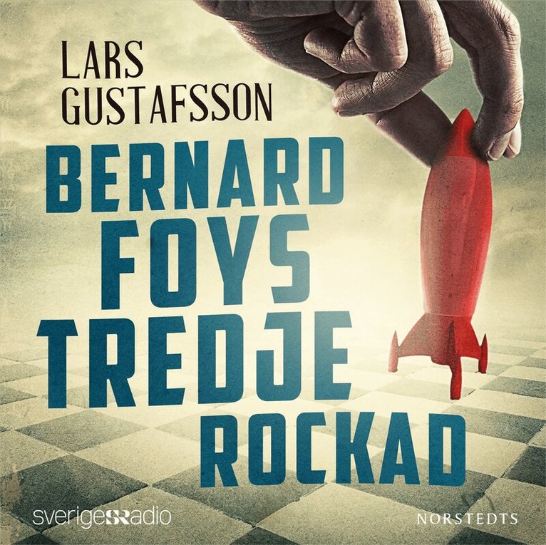 Lars Gustafsson - Bernard Foys tredje rockad, Ljudbok