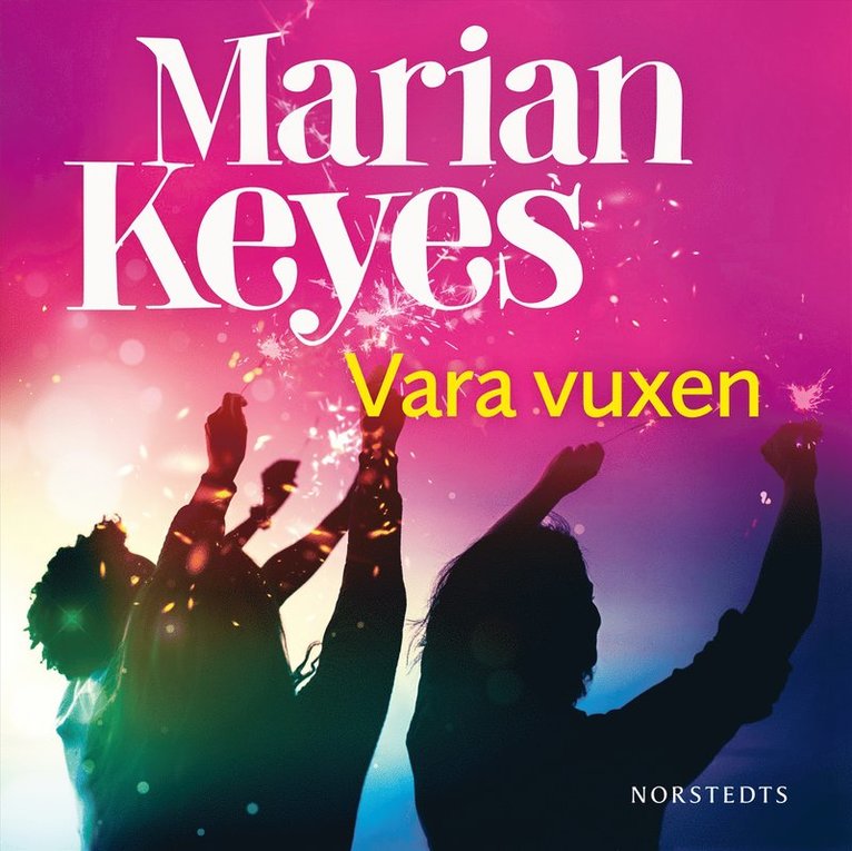 Marian Keyes - Vara vuxen, Ljudbok
