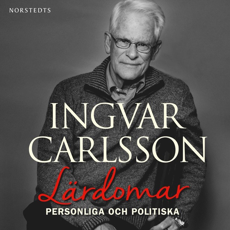 Ingvar Carlsson - Lärdomar : personliga och politiska, Ljudbok
