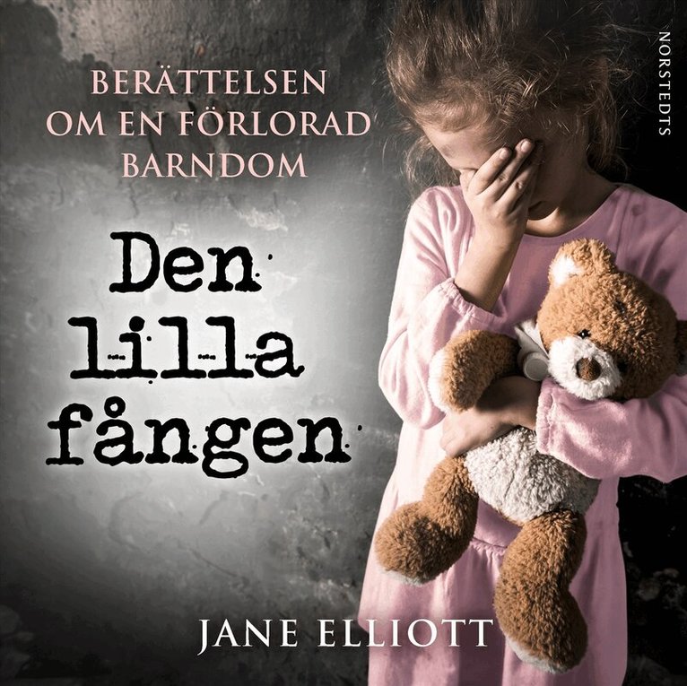 Jane Elliott - Den lilla fången : berättelsen om en förlorad barndom, Ljudbok