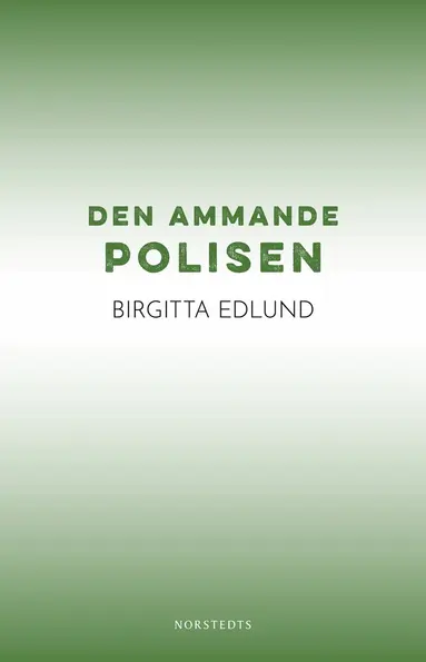 Den ammande polisen