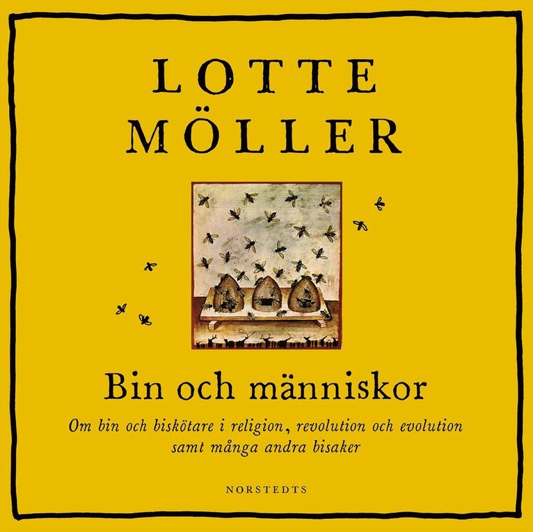Lotte Möller - Bin och människor : om bin och biskötare i religion, revolution och evolution samt många andra bisaker, Ljudbok