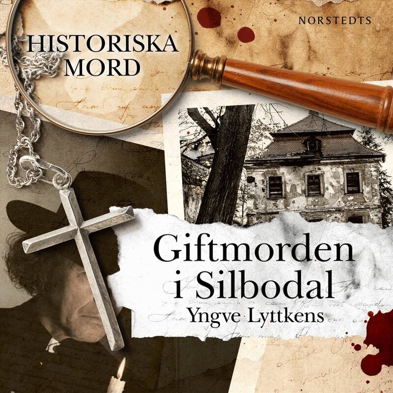 Yngve Lyttkens - Giftmorden i Silbodal : Historiska mord del 1, Ljudbok. Tillgänglighet: Lägg i varukorg
