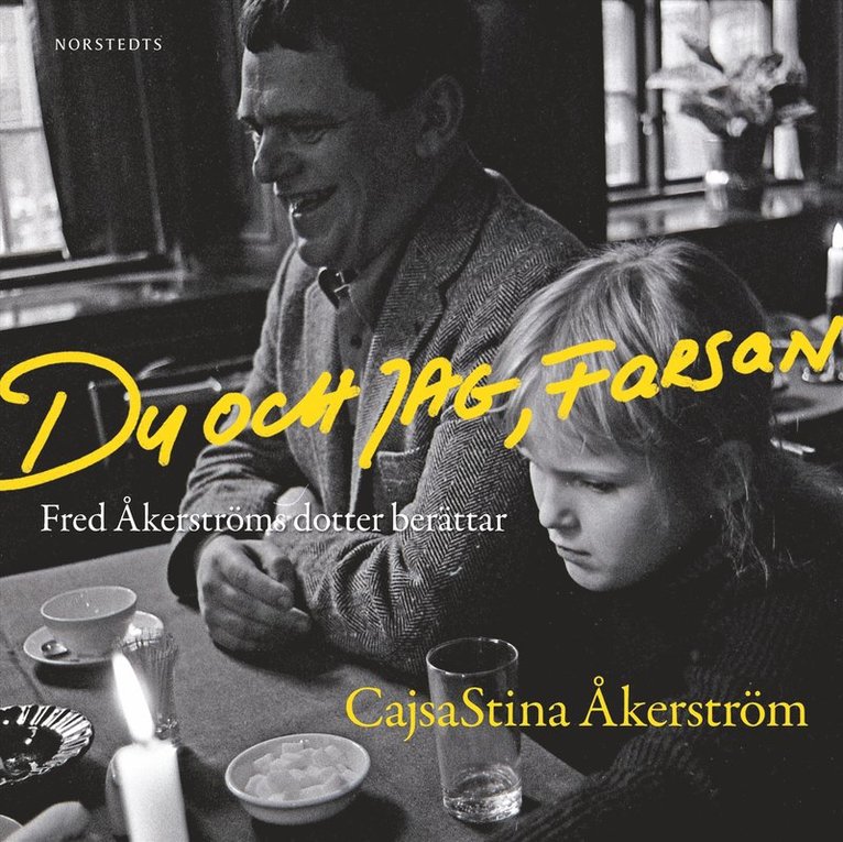 CajsaStina Åkerström - Du och jag, farsan, Ljudbok
