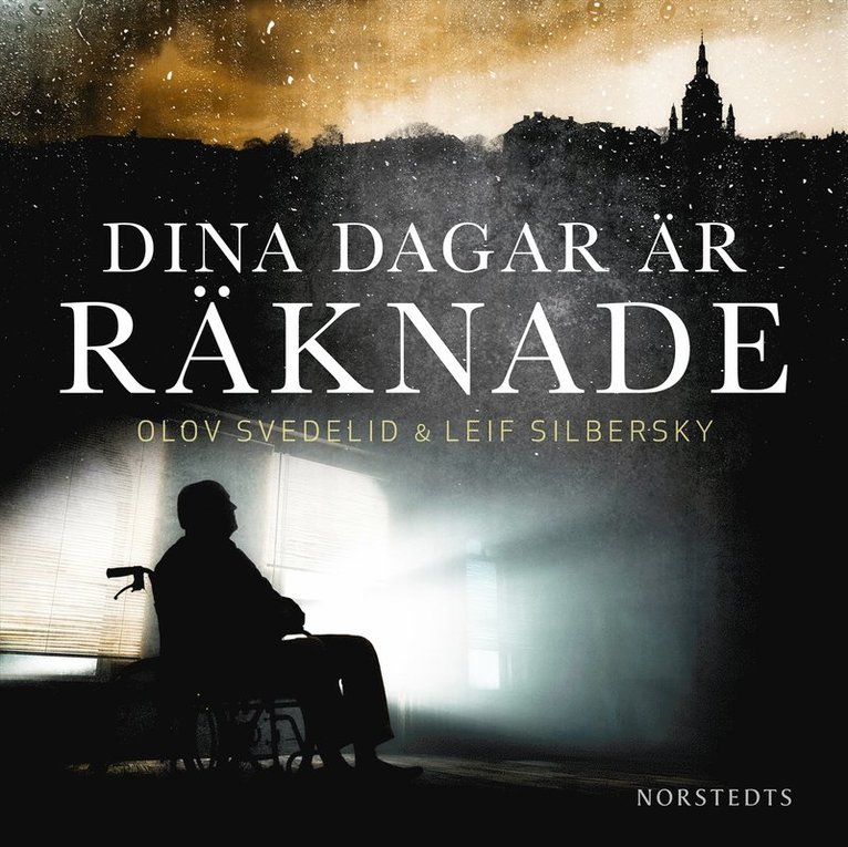 Leif Silbersky, Olov Svedelid - Dina dagar är räknade, Ljudbok