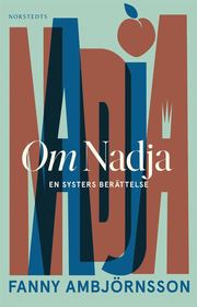 Om Nadja : en systers berättelse