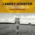 Landet utanfr : Sverige och kriget 1939-1940. Del 1:2, Kriget kommer nrmare