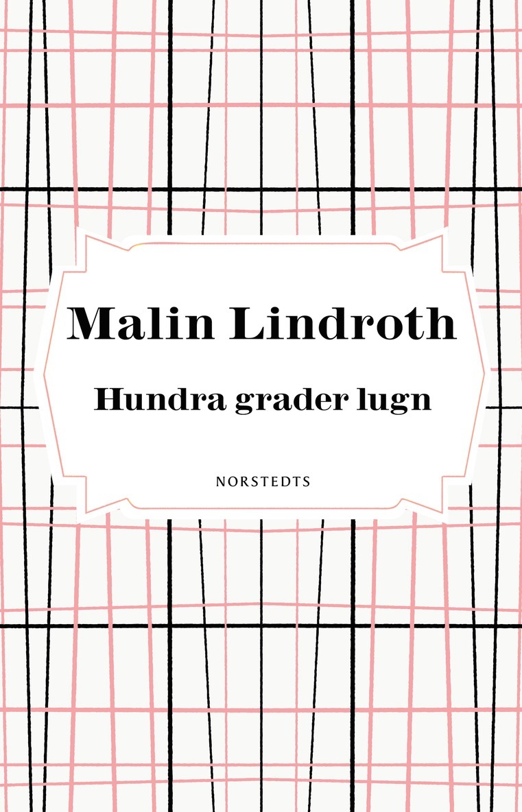 Malin Lindroth - Hundra grader lugn, E-bok
