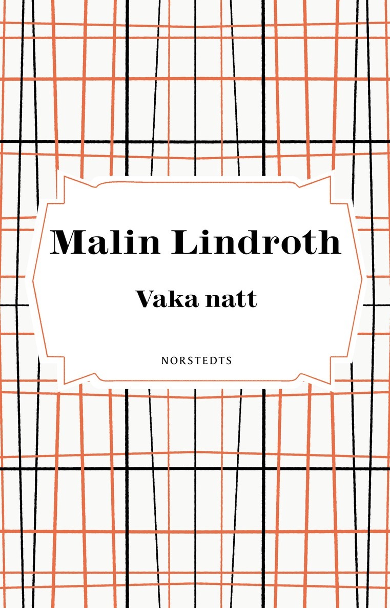Malin Lindroth - Vaka natt, E-bok