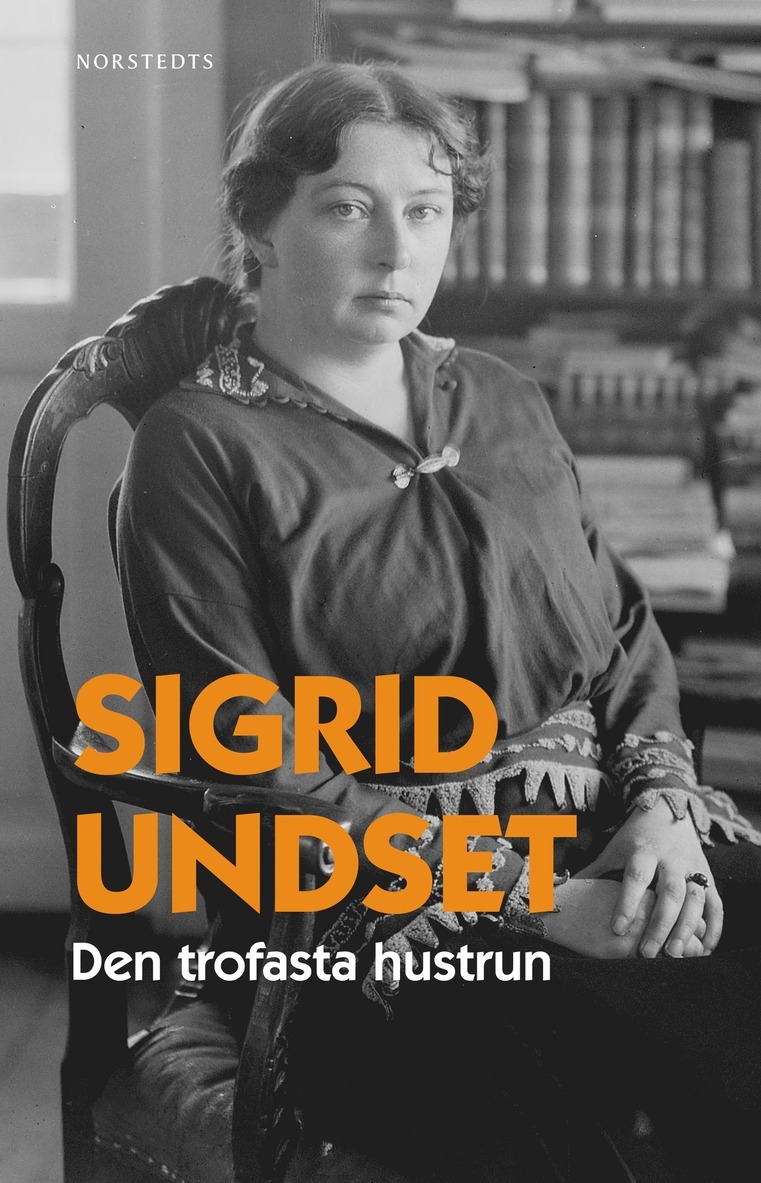 Sigrid Undset - Den trofasta hustrun, E-bok