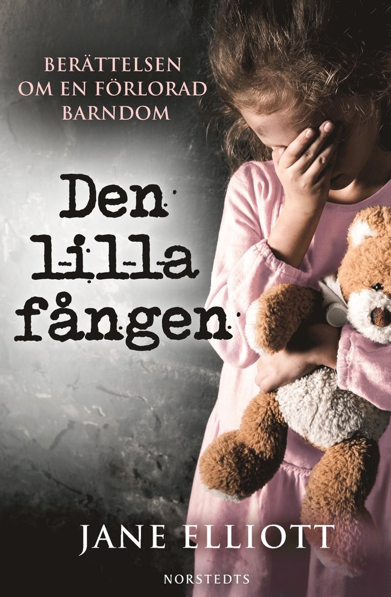 Jane Elliott - Den lilla fången : berättelsen om en förlorad barndom, E-bok