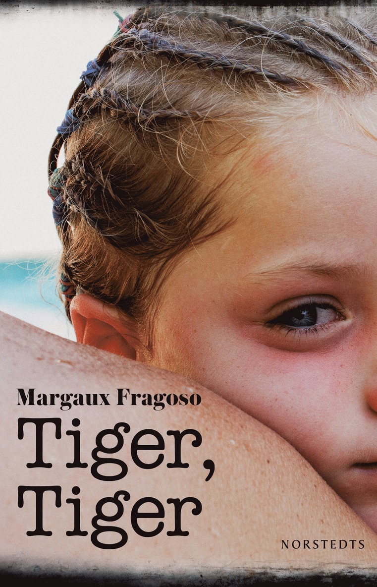 Margaux Fragoso - Tiger, tiger, E-bok