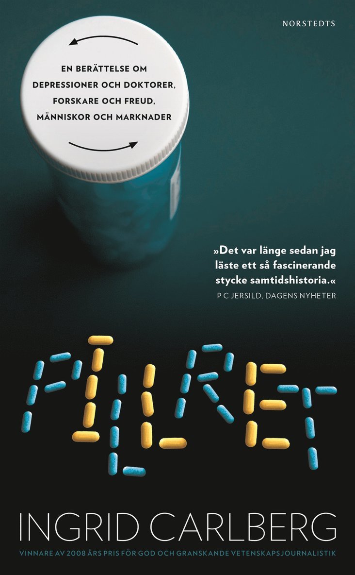 Ingrid Carlberg - Pillret : en berättelse om depressioner och doktorer, forskare och Freud, människor och marknader, E-bok