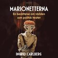 Marionetterna : en berättelse om världen som politisk teater