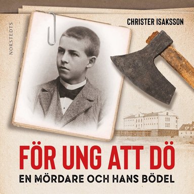 Christer Isaksson - För ung att dö : en mördare och hans bödel - om en av de sista avrättningarna i Sverige, Ljudbok