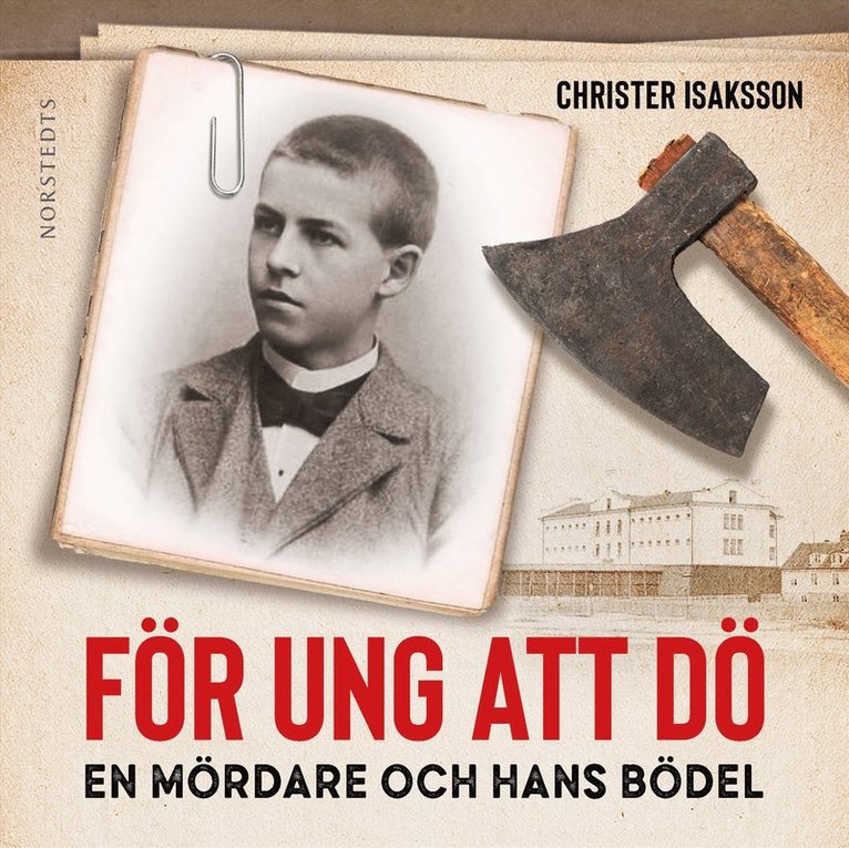 Christer Isaksson - För ung att dö : en mördare och hans bödel - om en av de sista avrättningarna i Sverige, Ljudbok