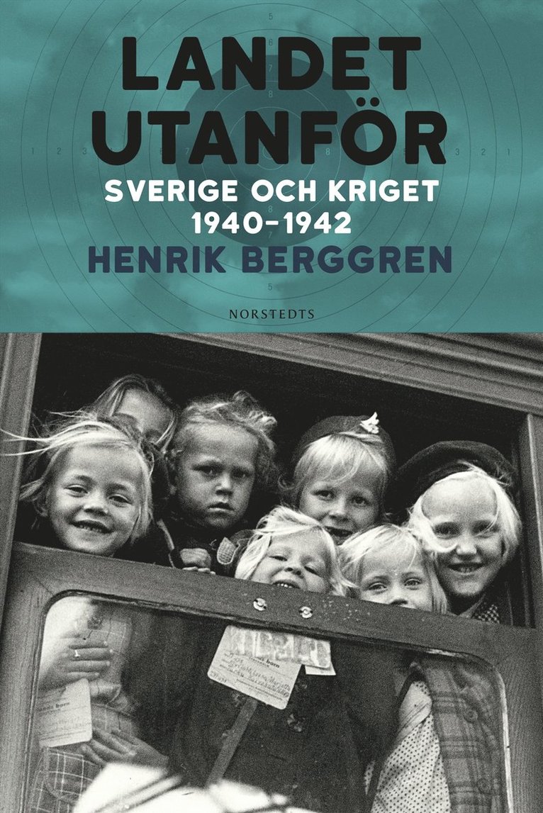 Henrik Berggren - Landet utanför : Sverige och kriget 1940-1942, E-bok