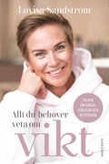 Allt du behver veta om vikt : en bok om gener, knslor och beteenden