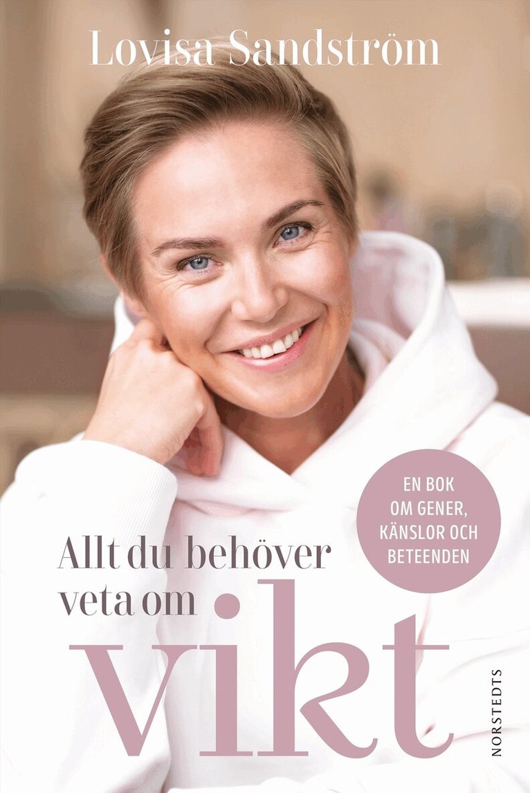 Lovisa Sandström - Allt du behöver veta om vikt : en bok om gener, känslor och beteenden, E-bok