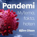 Pandemi : myterna, fakta, hoten