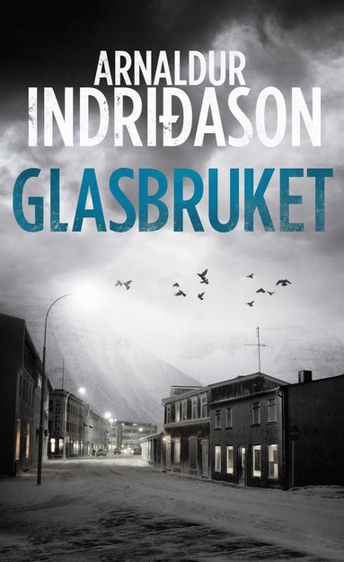 Arnaldur Indridason - Glasbruket, E-bok