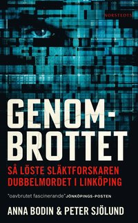 Genombrottet : så löste släktforskaren dubbelmordet i Linköping