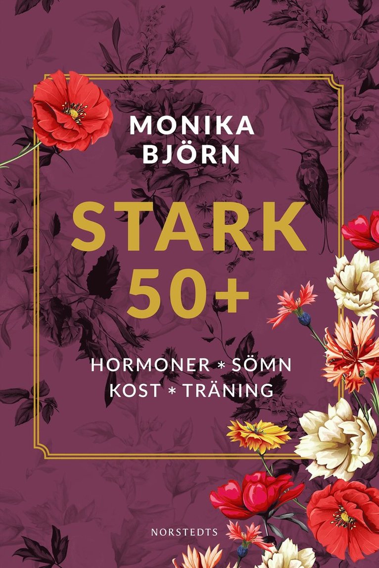 Monika Björn - Stark 50+ : hormoner, sömn, kost, träning, E-bok