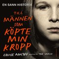 Till mnnen som kpte min kropp