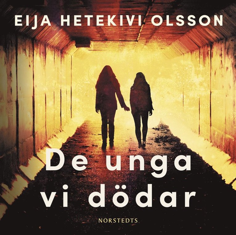 Eija Hetekivi Olsson - De unga vi dödar, Ljudbok