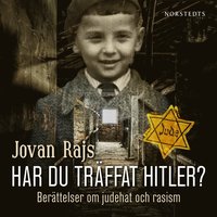 Har du trffat Hitler? : berttelser om judehat och rasism