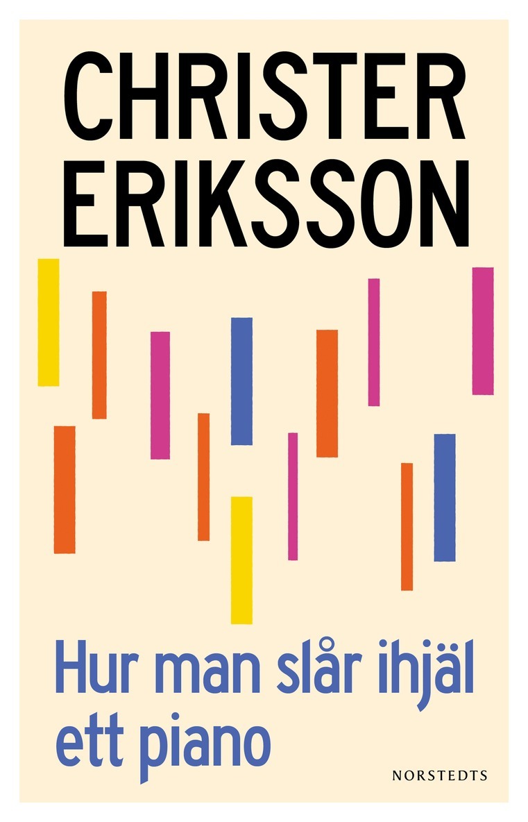 Christer Eriksson - Hur man slår ihjäl ett piano : ett intermezzo för inre monolog, E-bok