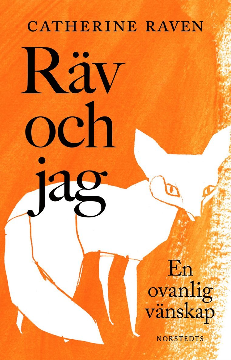Catherine Raven - Räv och jag : en ovanlig vänskap, E-bok