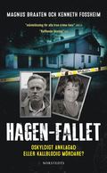 Hagen-fallet : oskyldigt anklagad eller kallblodig mördare?