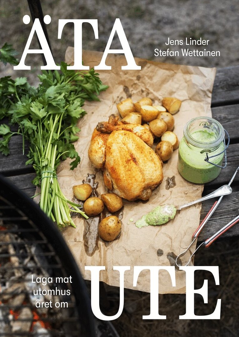 Jens Linder - Äta ute : laga mat utomhus året om, Inbunden
