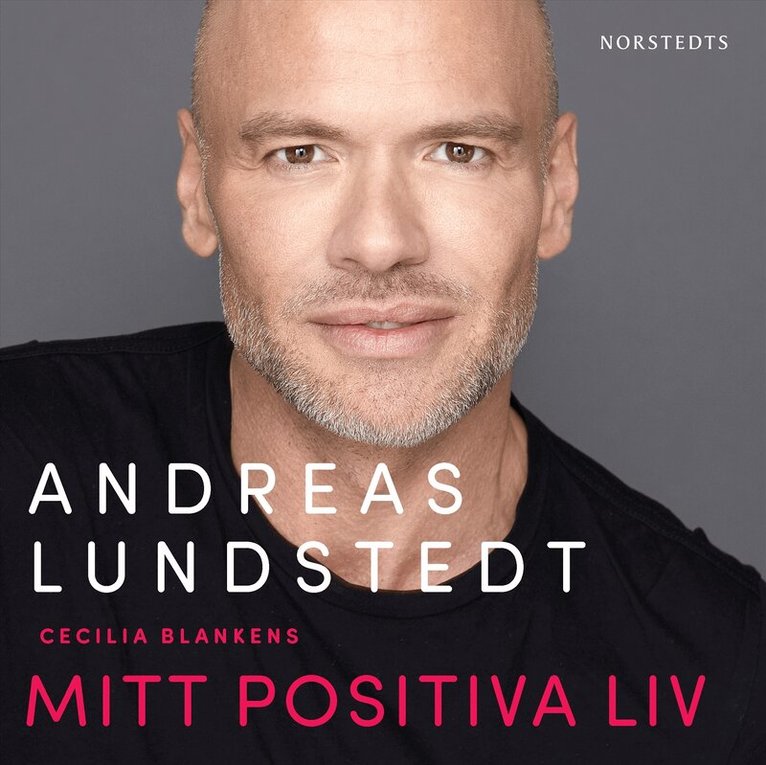 Andreas Lundstedt, Cecilia Blankens - Mitt positiva liv, Ljudbok