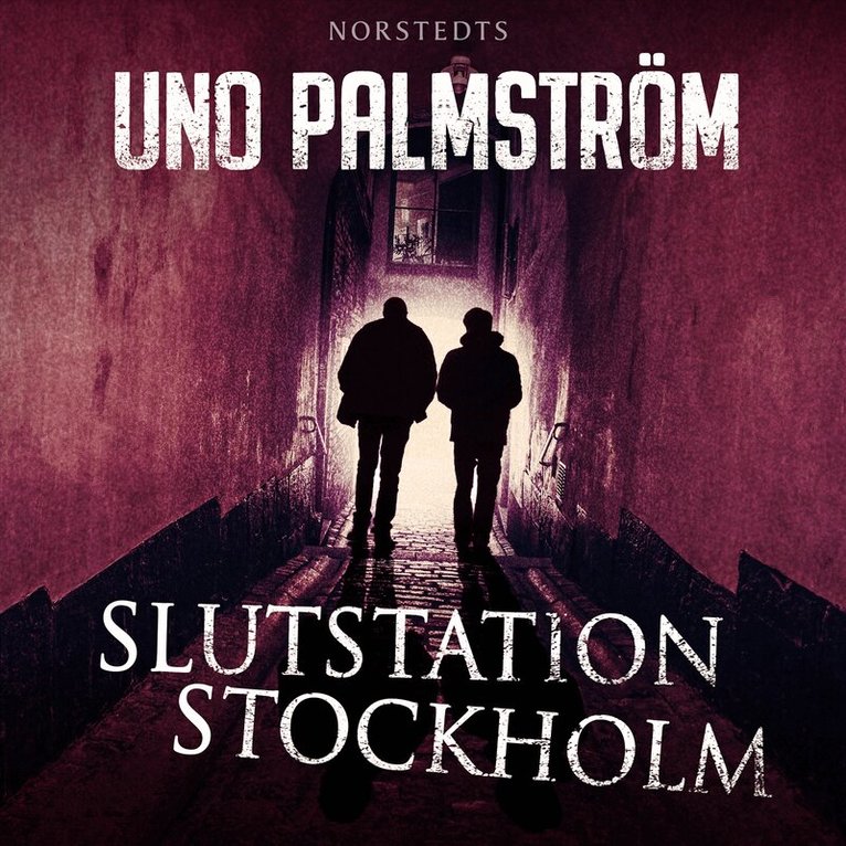 Uno Palmström - Slutstation Stockholm, Ljudbok