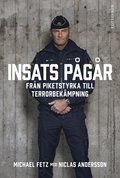 Insats pgr : frn piketstyrka till terrorbekmpning